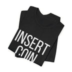 Insert Coin T‑Shirt — Retro Arcade Gaming Tee