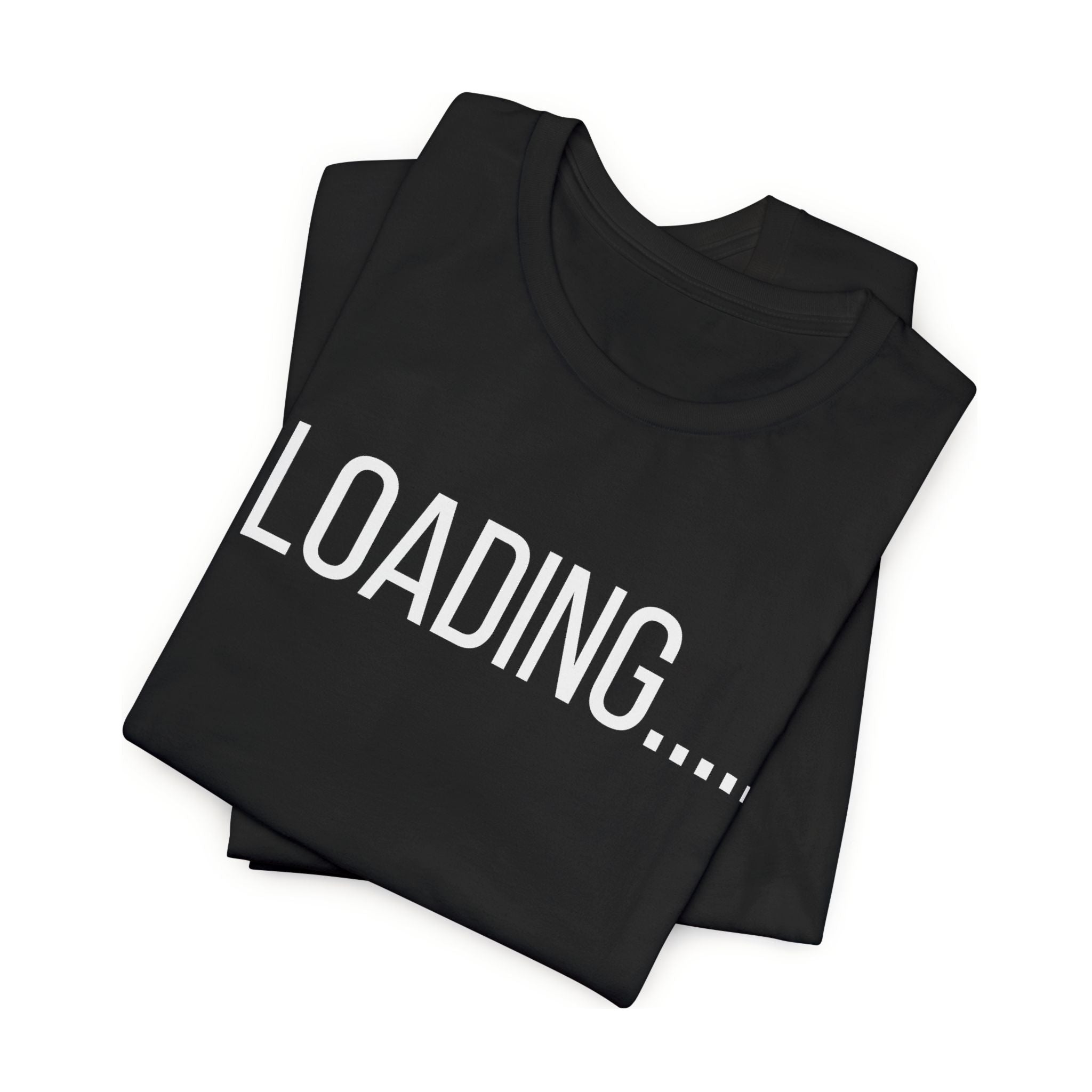 Loading... T-Shirt — Funny Minimalist Tech Tee