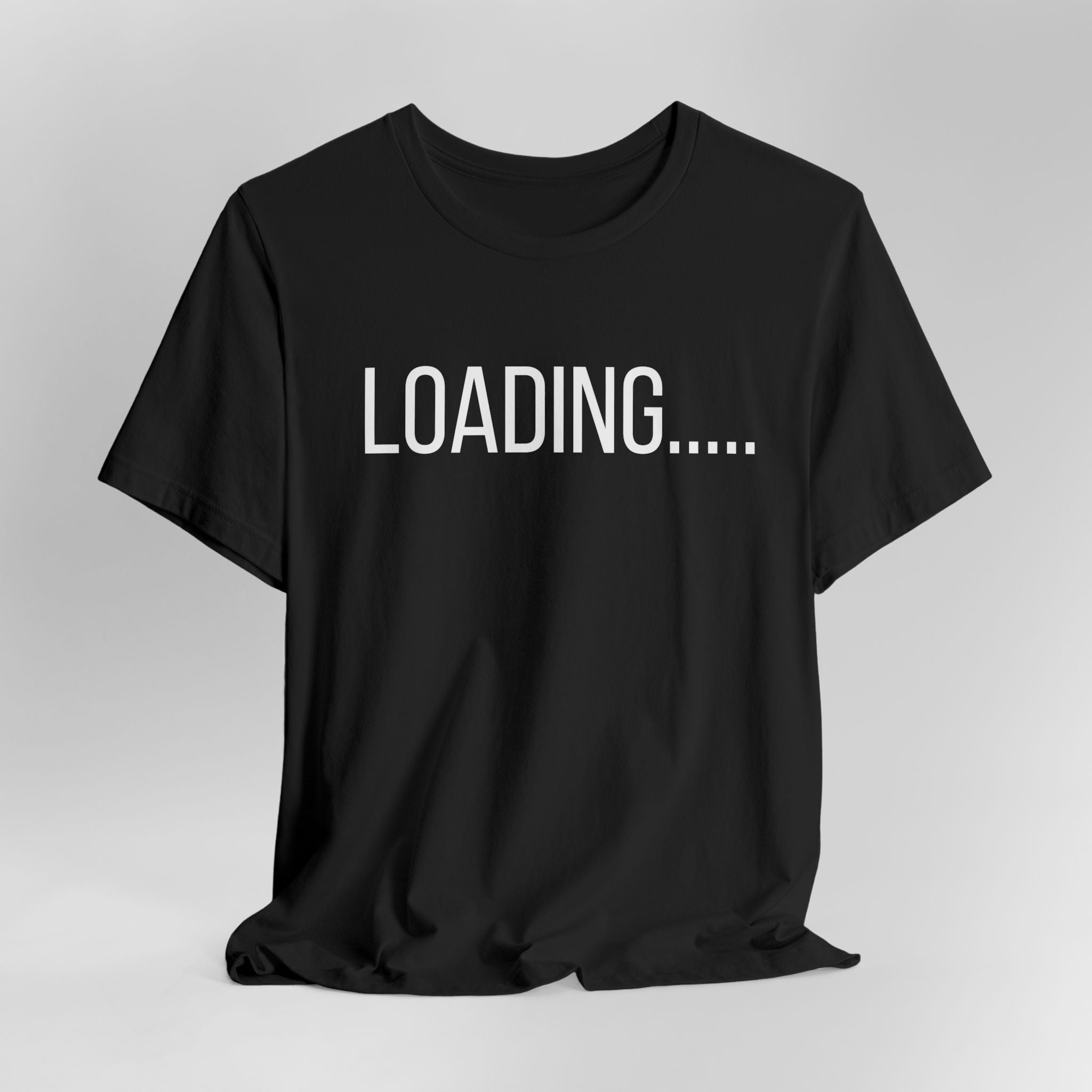 Loading... T-Shirt — Funny Minimalist Tech Tee
